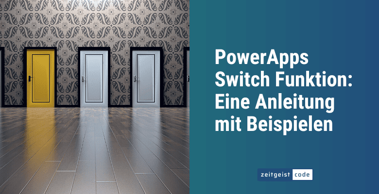PowerApps Switch Funktion Eine Anleitung mit Beispielen